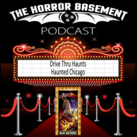 Haunt Drive Thrus, Haunted Chicago amp More on The Horror Basement Podcast Episode 189