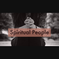 Spiritual People- 1 Corinthians 12:1-31