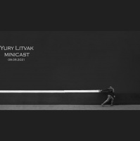 Yury Litvak - Minicast 09.05.21