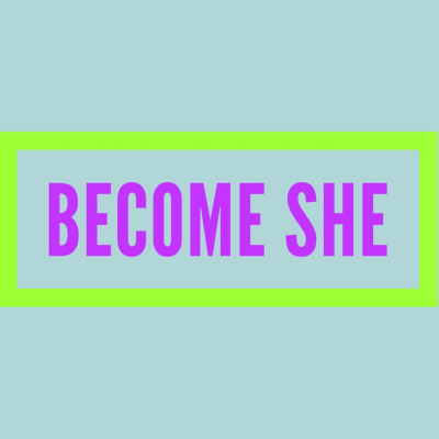 Become She