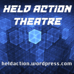 Held Action Theatre Held Action