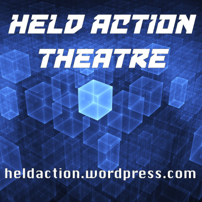 Held Action Theatre Held Action