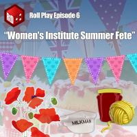 Roll Play - Episode 6 - Womens Institute Summer Fete
