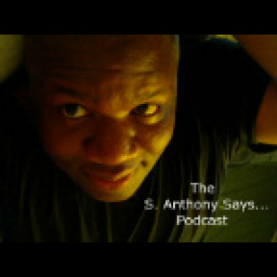 S. Anthony Says...