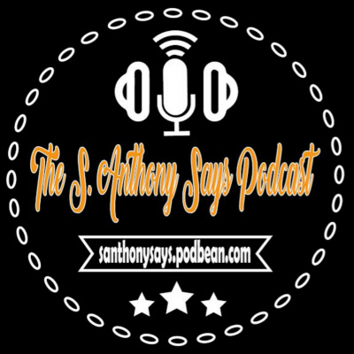 S. Anthony Says...