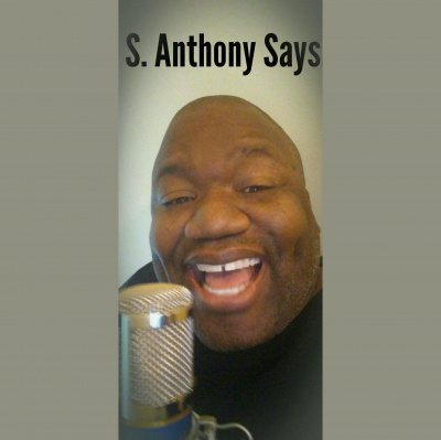 S. Anthony Says...