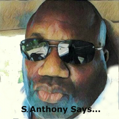 S. Anthony Says...