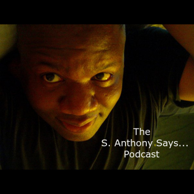 S. Anthony Says...