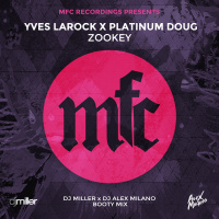 Yves Larock x Platinum Doug - Zookey (DJ Miller x DJ Alex Milano Bootymix)