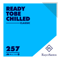 READY To Be CHILLED 257