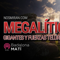 MEGALÍTICO, GIGANTES Y FUERZAS TELÚRICAS | Más allá de la historia (Badalona Matí)