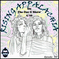 The Doc G Show February 26th 2020 (Featuring Rising Appalachia)