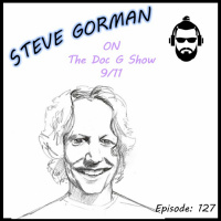 The Doc G Show September 11th 2019 (Featuring of Steve Gorman of Trigger Hippy)
