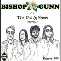 The Doc G Show January 1st 2020 (Featuring Bishop Gunn)