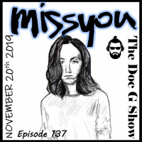 The Doc G Show November 20th 2019 (Featuring Blaise Beyhan of Missyou)