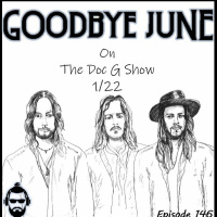 The Doc G Show January 22nd 2020 (Featuring Tyler Baker of Goodbye June)
