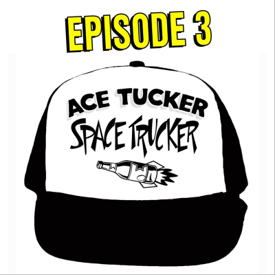 Ace Tucker Space Trucker