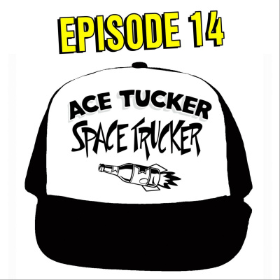 Ace Tucker Space Trucker