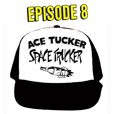 Ace Tucker Space Trucker