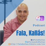 Fala, Kallás! Podcast