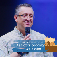Precisava acontecer - Pr. Klaus Piragine - Série: A história de Davi IXX