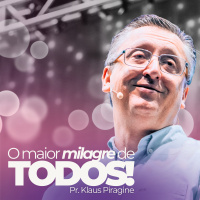 Os invisíveis se tornam os primeiros - Pr. Klaus Piragine