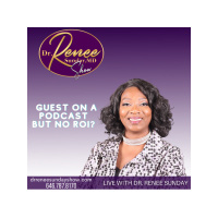 Guest on a podcast but no ROI? Dr. Renee Sunday