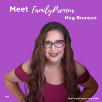 184 - Meet FamilyPreneur, Meg Brunson
