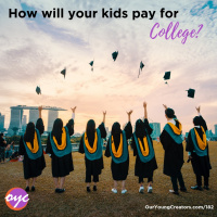 182 - How will your kids pay for college?