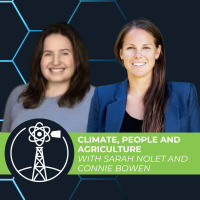 Climate, People and Agriculture With Sarah Nolet and Connie Bowen