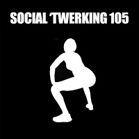 Social Twerking 105: The Twerkout