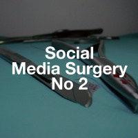 Social Media Surgery No 2