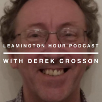 Leamington Hour Podcast with Derek Crosson