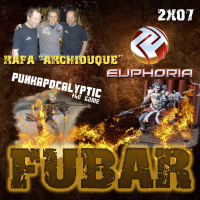 FUBAR 2X07 - Archiduque - Punkapokalyptic - Euphoria