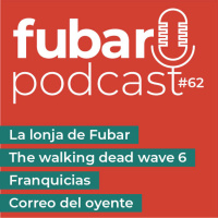 FUBAR 62 - Franquicias y Walking Dead
