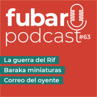 FUBAR 63 - La guerra del Rif y Baraka miniaturas