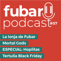 FUBAR 57 - ¡Hoplitas! y Mortal Gods