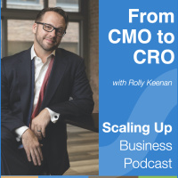283: Rolly Keenan — Going from Chief Marketing Officer to Chief Revenue Officer