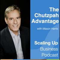 291: Mason Harris — The Chutzpah Advantage
