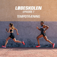 Løbeskolen #7 - Tempotræning er nøglen til succes med dit løb