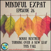 ME26: Bonne Rentrée! Turning Over a New Leaf This Fall