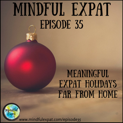 Mindful Expat, With Dana Nelson, Ph.d.