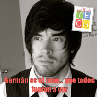 Germán es el man... que todos fueron a Ver #LoMasTECH Ep 17