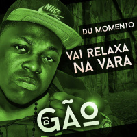 MC Du Momento,MC Don Juan - Vai Relaxa Na Vara (DJ Gão)