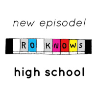 Ro Knows: High School