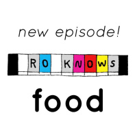 Ro Knows: Food