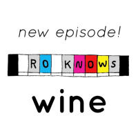 Ro Knows: Wine