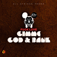Fuck Love ((Gimme - God N Bank))