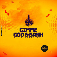 FUCK I LUV U (Gimme God  Bank)