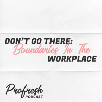 Dont Go There: Boundaries In The Workplace 
